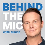 Logo of the podcast Behind the Mic with Mike E Podcast Behind the Mic with Mike E