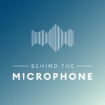 Logo of the podcast Behind the Microphone Podcast Behind the Microphone