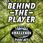 Logo of the podcast Behind The Player - The Survival Challenge Podcast Podcast Behind The Player - The Survival Challenge Podcast