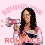 Logo of the podcast Behind the Romance Podcast Behind the Romance
