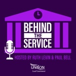 Logo of the podcast Behind The Service: A UNISON Insight into Local Government Podcast Behind The Service: A UNISON Insight into Local Government