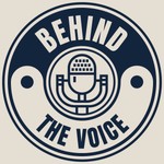 Podcast Behind The Voice