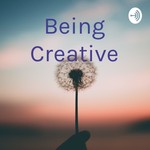 Logo of the podcast Being Creative Podcast Being Creative