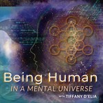 Logo of the podcast Being Human in a Mental Universe Podcast Being Human in a Mental Universe