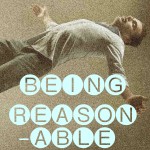 Podcast Being Reasonable