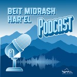 Logo of the podcast Beit Midrash Har'el Podcast Podcast Beit Midrash Har'el Podcast