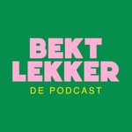 Bekt Lekker de Podcast Podcast Bekt Lekker de Podcast