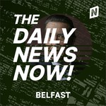 Logo of the podcast Belfast News Today | 2 Min News | The Daily News Now! Podcast Belfast News Today | 2 Min News | The Daily News Now!