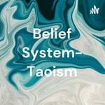 Logo of the podcast Belief System- Taoism Podcast Belief System- Taoism