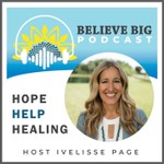 Believe Big Podcast Podcast Believe Big Podcast