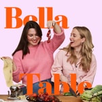 Logo of the podcast Bella Table Podcast Bella Table