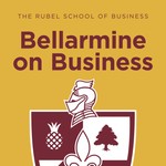 Bellarmine On Business Podcast Bellarmine On Business