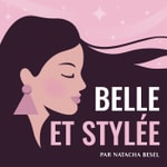 Logo of the podcast Belle et stylée Podcast Belle et stylée