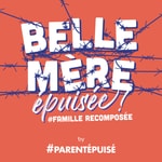 Logo of the podcast Belle-mère épuisée ! Podcast Belle-mère épuisée !