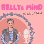 Logo of the podcast Belly & Mind - Die Anti-Diät Podcast Belly & Mind - Die Anti-Diät
