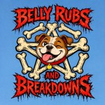 Logo of the podcast Belly Rubs & Breakdowns Podcast Belly Rubs & Breakdowns