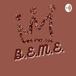 Logo of the podcast B.E.M.E Podcast B.E.M.E