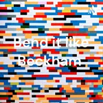 Logo of the podcast Bend it like Beckham Podcast Bend it like Beckham