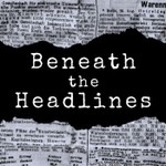 Logo of the podcast Beneath the Headlines Podcast Beneath the Headlines