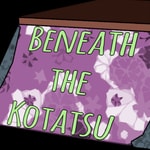 Logo of the podcast Beneath the Kotatsu - Anime Podcast Podcast Beneath the Kotatsu - Anime Podcast