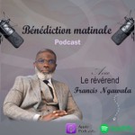 Logo of the podcast Bénédiction matinale avec le révérend Francis Ngawala Podcast Bénédiction matinale avec le révérend Francis Ngawala