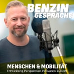 Logo of the podcast Benzingespräche - Menschen & Mobilität - Entwicklung, Perspektiven, Innovation, Zukunft Podcast Benzingespräche - Menschen & Mobilität - Entwicklung, Perspektiven, Innovation, Zukunft