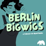Logo of the podcast Berlin Bigwigs Podcast Berlin Bigwigs