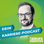 Berufsoptimierer - Erfolg in Bewerbung und Karriere Podcast Berufsoptimierer - Erfolg in Bewerbung und Karriere