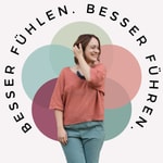 Logo of the podcast Besser fühlen. Besser führen. Podcast Besser fühlen. Besser führen.