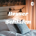 Podcast Besser Schlafen