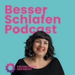 BESSER SCHLAFEN PODCAST mit den Freund:innen der Nacht