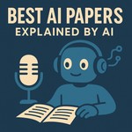 Podcast Best AI papers explained