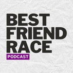 Logo of the podcast Best Friend Race Podcast Podcast Best Friend Race Podcast