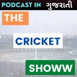 Logo of the podcast Best GUJARATI PODCAST - The Cricket Showw Podcast Best GUJARATI PODCAST - The Cricket Showw