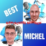 Logo of the podcast Best Michel - Gemischtes Deutsch Podcast Best Michel - Gemischtes Deutsch