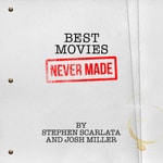 Logo of the podcast BEST MOVIES NEVER MADE Podcast BEST MOVIES NEVER MADE