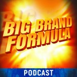 Logo of the podcast Best Of Big Brand Formula Podcast Best Of Big Brand Formula