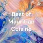 Logo of the podcast Best of Mauritian Cuisine Podcast Best of Mauritian Cuisine