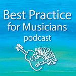Logo of the podcast Best Practice for Musicians Podcast Best Practice for Musicians