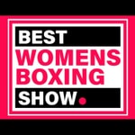 Podcast Best Womens Boxing Show.