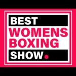 Best Womens Boxing Show. Podcast Best Womens Boxing Show.