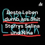 Logo of the podcast Beste Leben dumb ass Shit Storys Salina und Nina Podcast Beste Leben dumb ass Shit Storys Salina und Nina