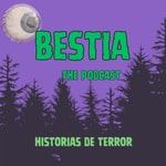 Logo of the podcast Bestia The Podcast Podcast Bestia The Podcast