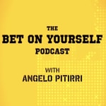 Podcast Bet On Yourself with Angelo Pitirri