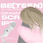 Logo of the podcast Be(teen) An Unwritten Drama Script Podcast Be(teen) An Unwritten Drama Script