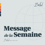 Logo of the podcast Bethel Redding Message de la Semaine Podcast Bethel Redding Message de la Semaine
