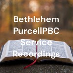 Logo of the podcast Bethlehem PurcellPBC Service Recordings Podcast Bethlehem PurcellPBC Service Recordings