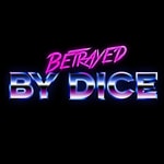 Logo of the podcast Betrayed By Dice Podcast Betrayed By Dice