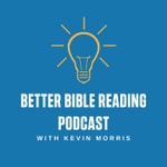 Logo of the podcast Better Bible Reading Podcast Podcast Better Bible Reading Podcast