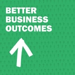 Logo of the podcast Better Business Outcomes Podcast Better Business Outcomes